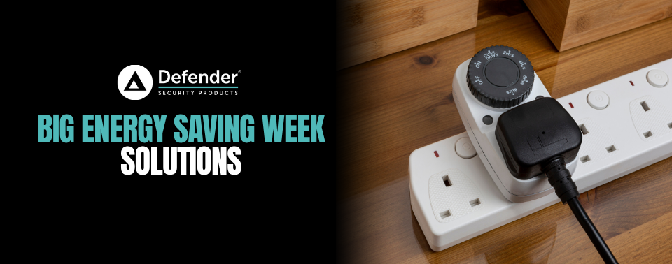 Energy efficient Defender security products helping save energy during Big Energy Saving Week